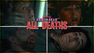 Every Survivors DEATH  Army of the Dead 2021 [upl. by Solley]