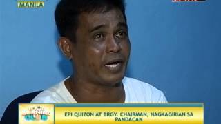 News5E  EXCLUSIVE  EPI QUIZON AT BRGY CHAIRMAN  NAGSIGAWAN  GMC JULY 2 2013 [upl. by Chesna]