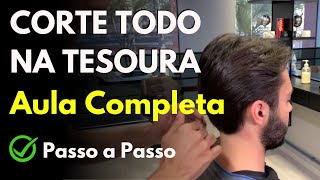 Corte Clássico Masculino Só Na TESOURA  Aula Completa com Farley Santiago [upl. by Freida80]