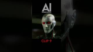 AI Interrogation Clip 9 [upl. by Zoara]