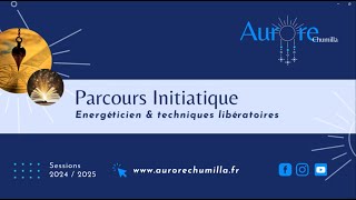 Présentation Parcours Initiatique Energéticien et techniques libératoires [upl. by Carolynn323]