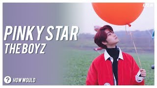 How Would The Boyz Sing Pinky Star Run by GWSN [upl. by Aisan]