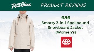 686 Smarty 3in1 Spellbound Snowboard Jacket Review [upl. by Sanger]