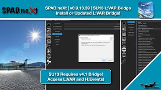 MSFS  SPADneXt  v091339  SU13 LVAR Bridge Setup [upl. by Luci]