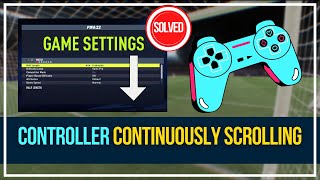 Fix FIFA 2221 CONTROLLER CONTINUOUS SCROLL Bug On PC  FIFA 2221 Continuously SCROLLS On MENUS [upl. by Sarchet]