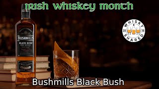 Bushmills Black Bush Review  Irish Whiskey Month 2023 [upl. by Meraree]