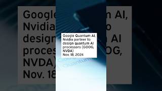 Google Quantum AI Nvidia partner to design quantum AI processors GOOG NVDA [upl. by Lerret861]