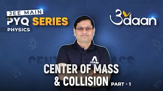 Center of Mass amp Collision Part1  Previous Year Questions for JEE Main 2024  Udaan PYQ Series [upl. by Ahsilac]