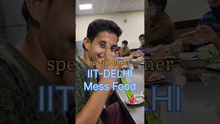 Mess Food IITDELHI ❣️  Special dinner  iit food shorts [upl. by Aihseym580]