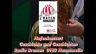 Hafenkonzert · Geschichte und Geschichten · Radio Bremen 1 · Hansawelle [upl. by Rolfston]