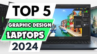 Top 5 Best Laptops For Graphic Design of 2024 don’t buy one before watching this [upl. by Foster]