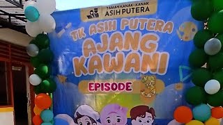 Ajang Kawani Eps3 Kelas A TK Asih Putera 2 [upl. by Erdei]