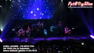 AVRIL LAVIGNE  IM WITH YOU  Climax  Live in Jakarta Indonesia 2014 [upl. by Ioved]