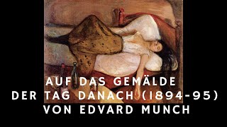 MUNCH Auf das Gemälde DER TAG DANACH [upl. by Onaimad971]