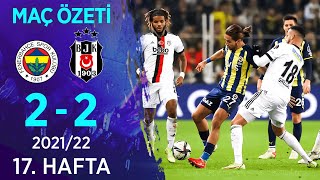 Fenerbahçe 22 Beşiktaş MAÇ ÖZETİ  17 Hafta  202122 [upl. by Anatolio]