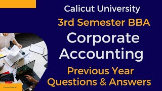 3rd Sem BBA Corporate Accounting Previous Year Questions amp Answers Calicut University [upl. by Enitsuga]