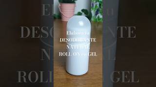 🌿 Elabora tu propio DESODORANTE NATURAL ROLLON en GEL  💚Cosmética natural casera [upl. by Garrot]