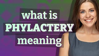 Phylactery  meaning of Phylactery [upl. by Adnawat]