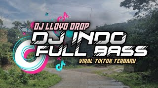 DJ Indo Full Bass Mashup Slowed DJ Lloyd Drop Remix [upl. by Noyar61]