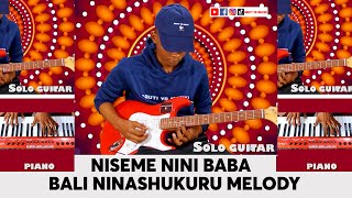 NISEME NINI BWANA BALI NINASHUKURU  BEAT MELODY [upl. by Steiner]