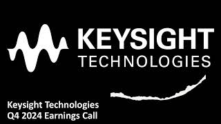 Keysight Technologies NYSE KEYS  Q4 2024 Earnings Call [upl. by Combs]