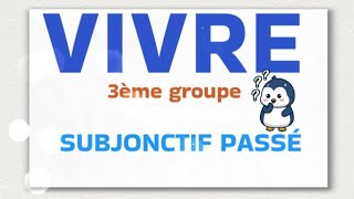 CONJUGAISONVerbe VIVRE SUBJONCTIF PASSÉ [upl. by Enad749]