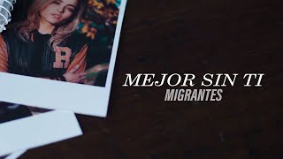 MIGRANTES  Mejor sin ti Official Video [upl. by Marilyn]