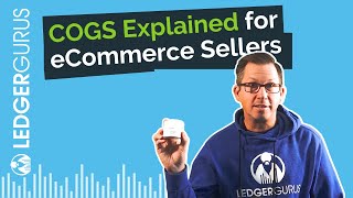 COGS Explained for eCommerce Sellers [upl. by Eek151]