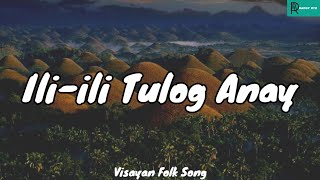 Iliili Tulog Anay  Visayan Folk Song   MAPEH 7 [upl. by Wareing]