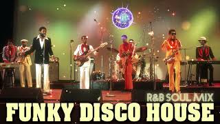 Funky Disco House  Best RampB Soul Mix  Kool amp The Gang Michael Jackson Sister Sledge EWF amp More [upl. by Daphie120]