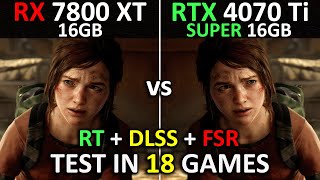 RX 7800 XT vs RTX 4070 Ti SUPER  Test in 18 Games  1440p amp 4K2160p  Performance battle 🔥  2024 [upl. by Jeffie]