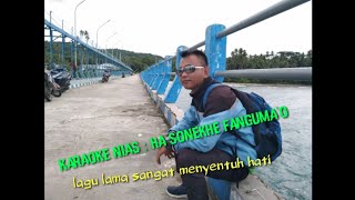 KARAOKE NIAS  SONEKHE FANGUMAO Cipt Yarman Ndruru [upl. by Colpin]