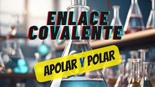 Enlace Covalente Apolar y Polar [upl. by Aved]