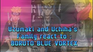 Uzumaki and Uchihas Family react to BORUTO BLUE VORTEX🇺🇸🇷🇺🇮🇩🇪🇸🇵🇹🇫🇷🇦🇪 [upl. by Nelac]