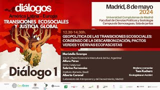 Transiciones ecosociales y justicia global Diálogo 1 Geopolítica de las Transiciones Ecosociales [upl. by Euseibbob]