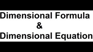 What is Dimensional Formula amp Dimensional Equation [upl. by Syd]