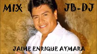 MIX CUMBIAS DE JAIME ENRIQUE AYMARA JB DJ MIX 2022 [upl. by Rockel]