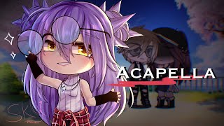 Acapella GCMV  Gacha animated [upl. by Ardnauqal]