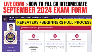 live Demo  How to Fill CA intermediate September 2024 Exam Form  CA inter Exam Form process 2024 [upl. by Gibun]