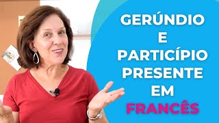 Le gérondif et le participe présent  O gerúndio e o particípio presente em francês [upl. by Benedikta146]