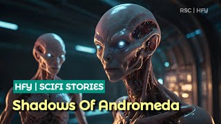 Shadows Of Andromeda  HFY SCIFI Story story stories storytime audiobook anime scifi audio [upl. by Dorreg]