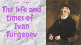 Ivan Turgenev a biography [upl. by Yentrok]