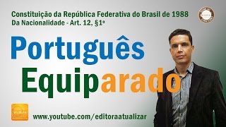 CRFB88  Art 12 §1º Constituição da República [upl. by Duaner557]