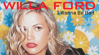 Willa Ford  I Wanna Be Bad Mike Rizzo Club Mix [upl. by Lynda]