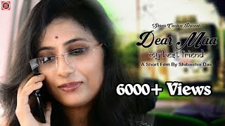 Dear Maa I Heart Touching Bengali Short Film I Shivascreation [upl. by Syla748]