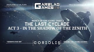 Coriolis RPG  The Shadow of the Zenith pt 1  Last Cyclade Actual Play [upl. by Suirauqram]