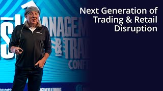 quotNext Generation of Trading amp Retail Disruptionquot [upl. by Karney]