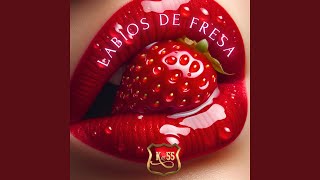 Labios de Fresa [upl. by Esilenna]