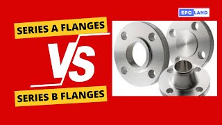 Series A Flanges vs Series B Flanges – Key Differences Explained [upl. by Notnad]