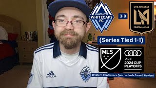 RSR6 Vancouver Whitecaps FC 30 LAFC 2024 MLS Cup Playoffs Western Quarterfinals Game 2 Review [upl. by Abil]